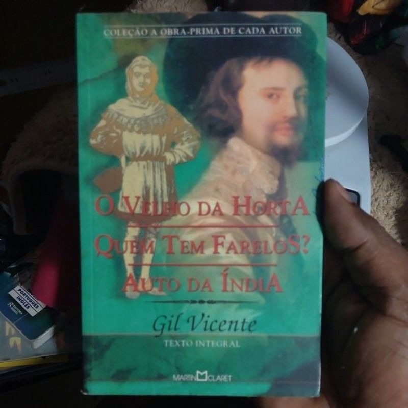 Livro - O Velho da Horta / Quem Tem Farelos ? / Auto da Índia - Gil Vicente