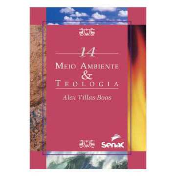 Meio Ambiente & Teologia - Alex Villas Boas
