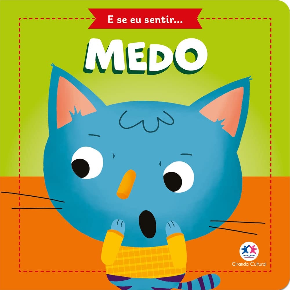 Livro Cartonado colorido 18cm 1 unidade 6 páginas "E se sentir... MEDO" Ciranda Cultural