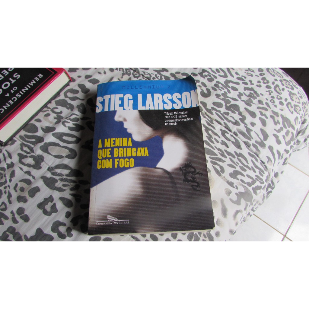 A Menina que Brincava com Fogo (trilogia millennium 2) Autor: Stieg Larsson