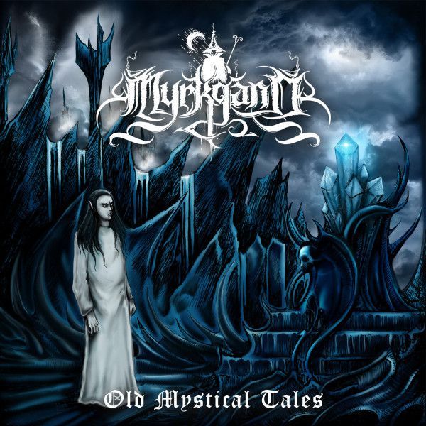 Myrkgand – Old Mystical Tales (Folk Metal, Melodic Death Metal, Black Metal)