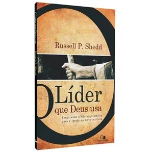 O Líder que Deus Usa - Russell P. Shedd em Oferta na Shopee