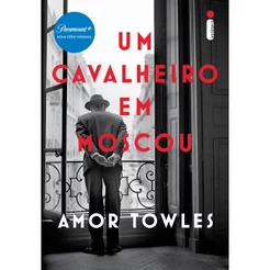 Livro Um cavalheiro em Moscou, por Amor Towles - Intrínseca
