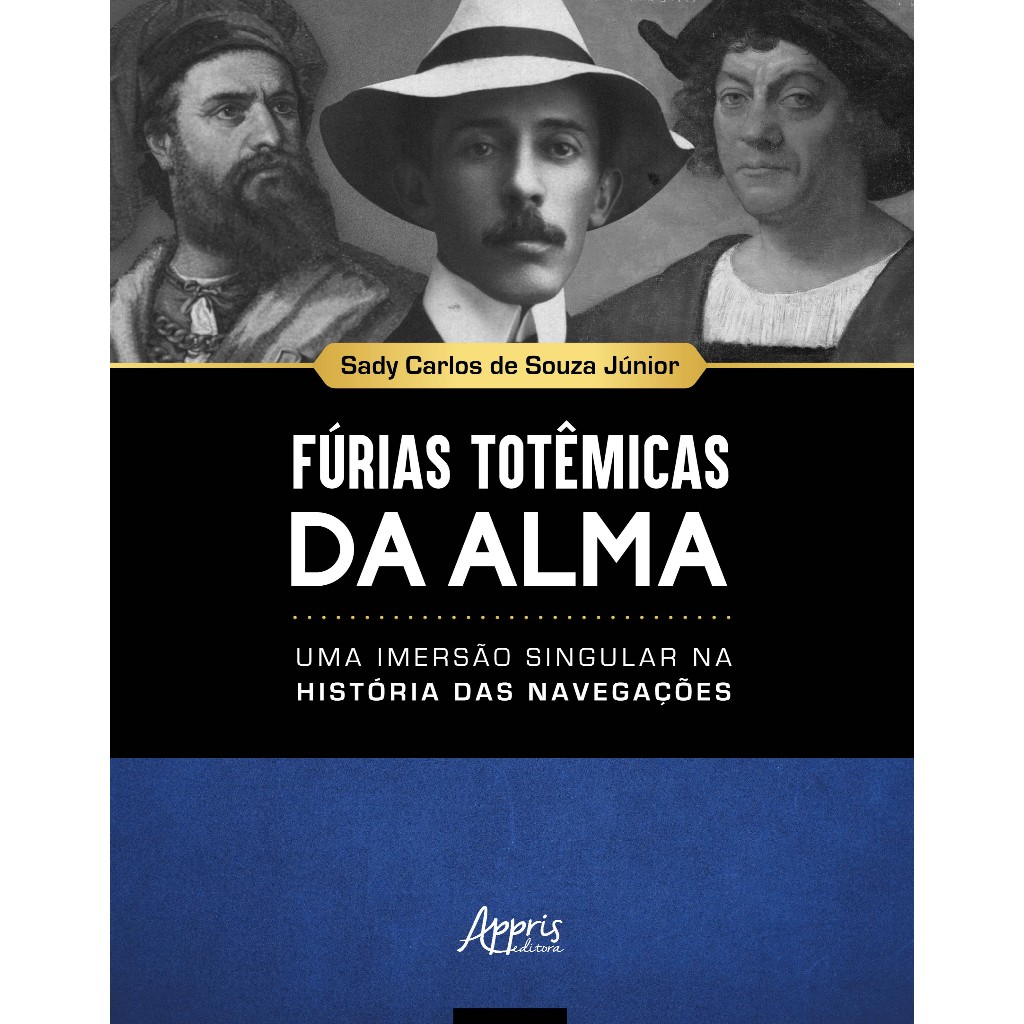 Fúrias Totêmicas da Alma: Uma Imersão Singular na História das Navegações