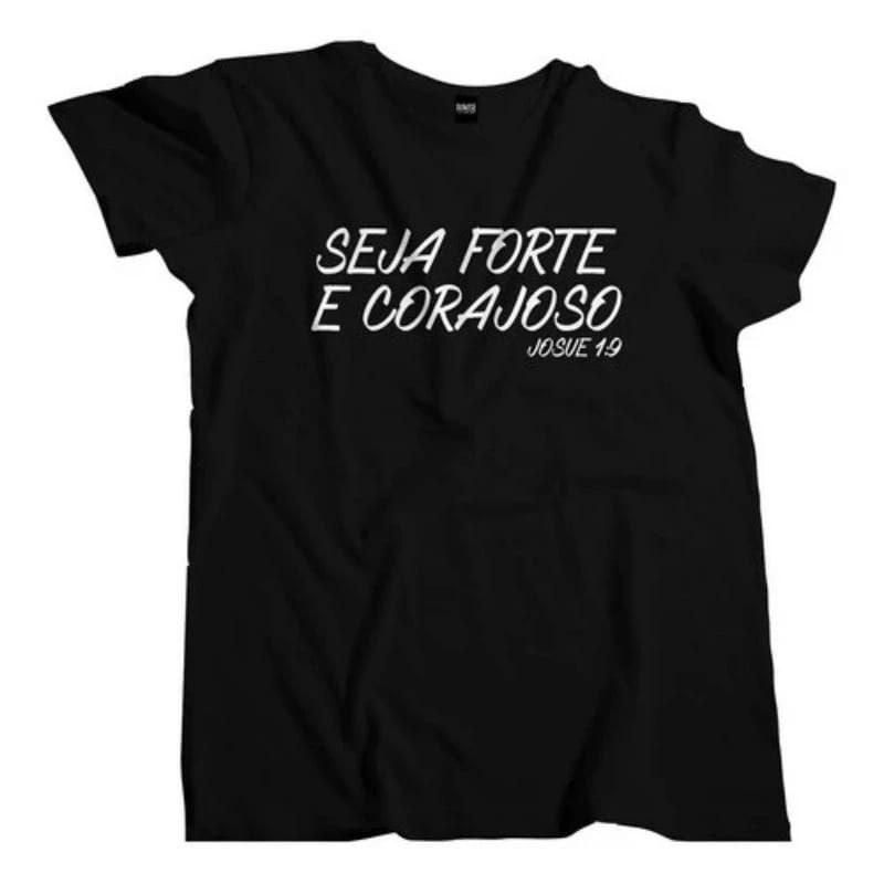 Camiseta Masculina -Seja Forte E Corajoso, Josué 1:9- Camiseta Estampada Unissex Evangélica, crista, versículo Bíblico, camiseta de qualidade 100% Algodão