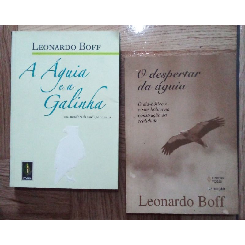 Leonardo Boff - A águia e a galinha - O despertar da águia