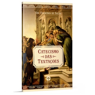 Catecismo das Tentações - São Francisco de Sales em Oferta na Shopee