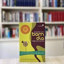 Para Ter Um Bom Dia Hoje e Amanhã - Israel Belo De Azevedo