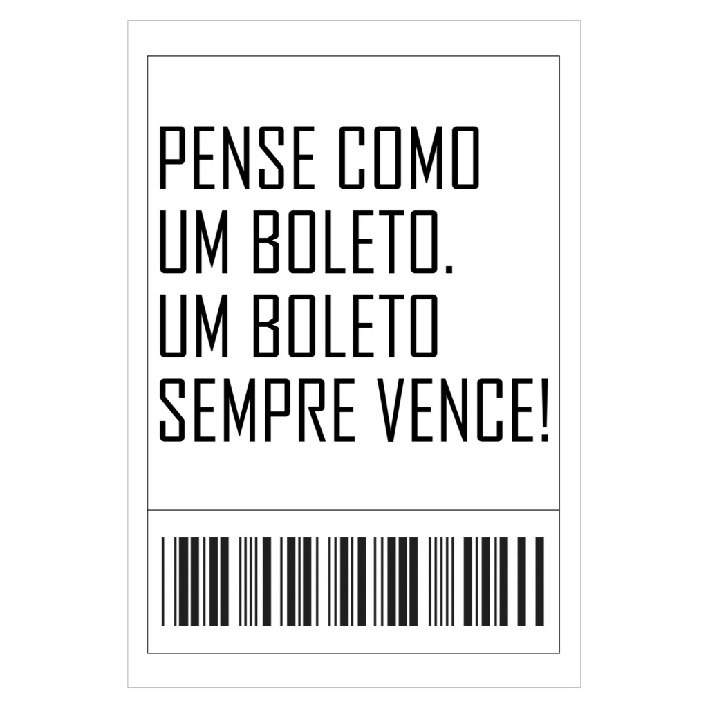 Imã de Geladeira Divertido Pense Como Um Boleto o Boleto Sempre Vence