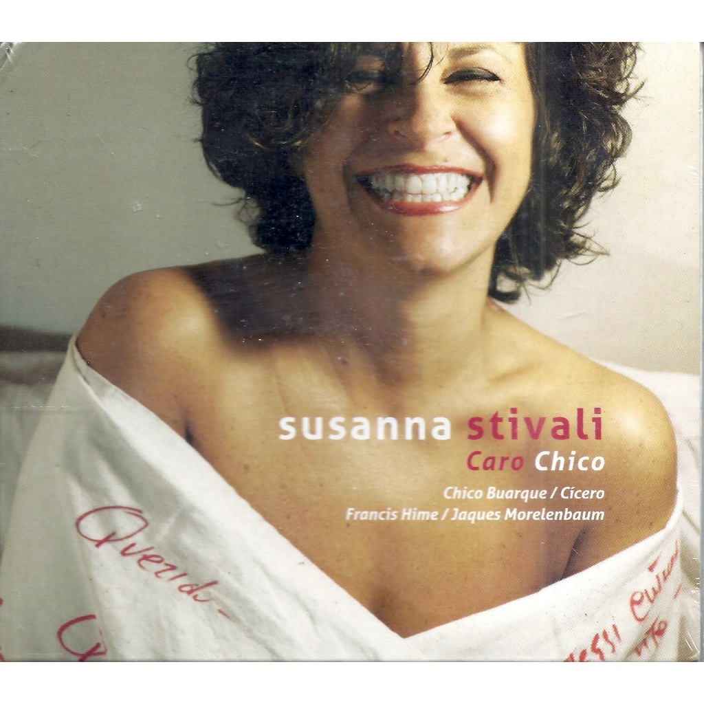 CD Susanna Stivali - Caro Chico( Chico Buarque, Francis Hime )*Novo/Lacrado*G