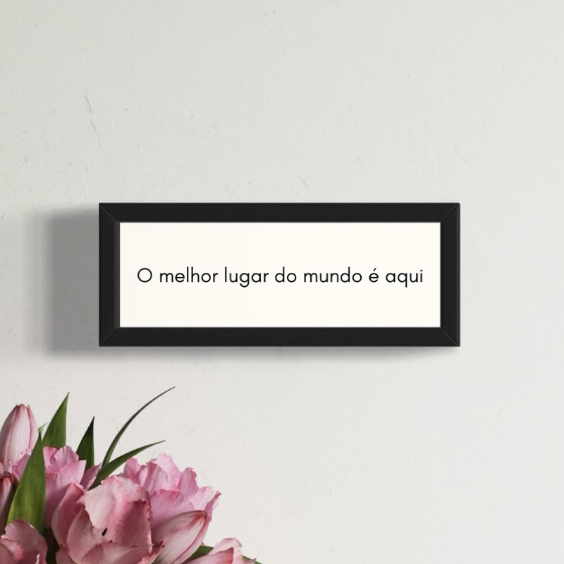 Quadro Decorativo o Melhor Lugar do Mundo