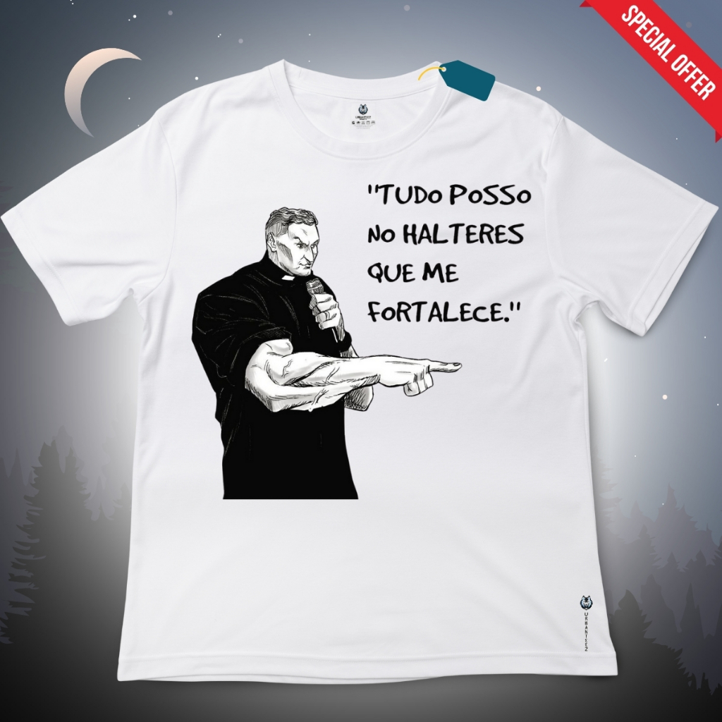 Camisa Camiseta Padre Marcelo Rossi Maromba Tudo Posso no Halteres Treino Academia