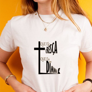 Blusa tshirt feminina JESUS ,QUE ELE CRESÇA E EU DIMINUA, Maria,Jesus camiseta tshirt cristã, gospel plus size em Oferta na Shopee