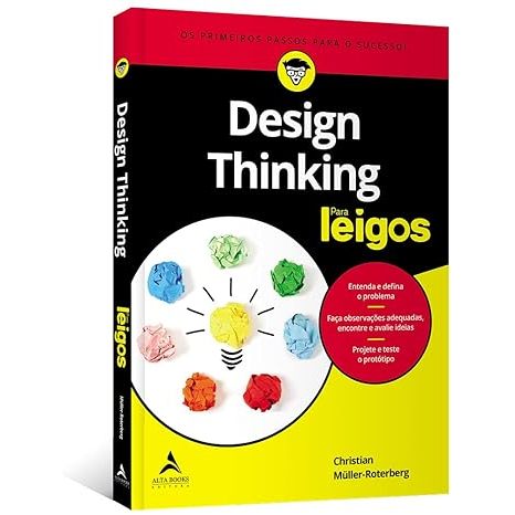 Livro Design Thinking Para Leigos: os Primeiros Passos Para o Sucesso
