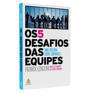 Os 5 Desafios das Equipes | Patrick Lencioni em Oferta na Shopee