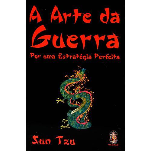 Livro - A Arte da Guerra - Por uma Estratégia Perfeita - Sun Tzu