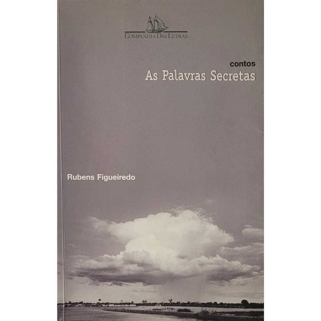 Livro: As palavras secretas: contos - Rubens Figueiredo