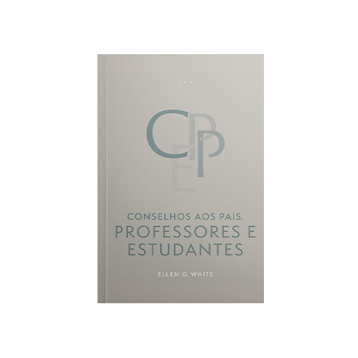 CONSELHOS AOS PAIS, PROFESSORES E ESTUDANTES - ELLEN WHITE - EDIÇÃO ATUALIZADA BROCHURA - CASA PUBLICADORA BRASILEIRA