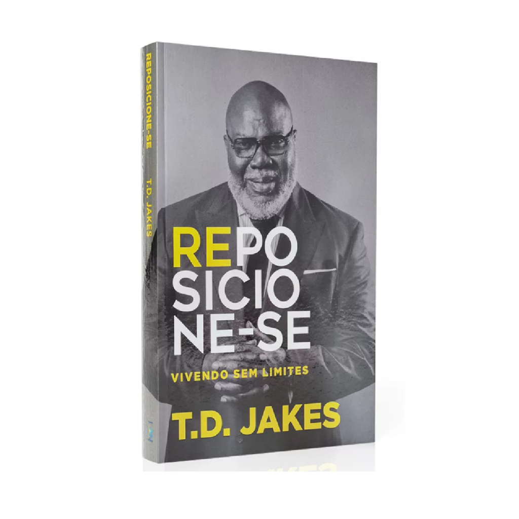 Reposicione-se | T. D. Jakes