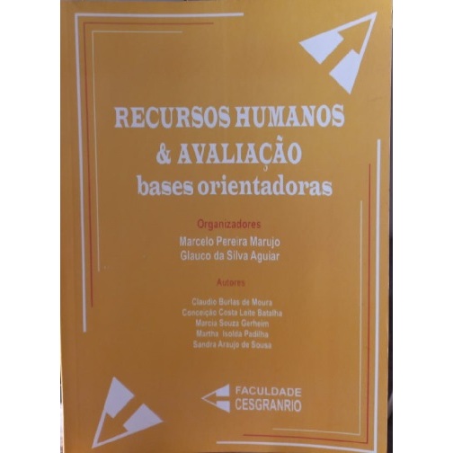 Recursos Humanos & Avaliação - Bases Orientadoras - Marcelo Pereira Marujo e Glauco da S Aguiar (orgs)