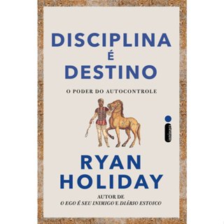 Livro Disciplina é destino: O poder do autocontrole (autor de Diário estoico), por Ryan Holiday - Intrínseca em Oferta na Shopee