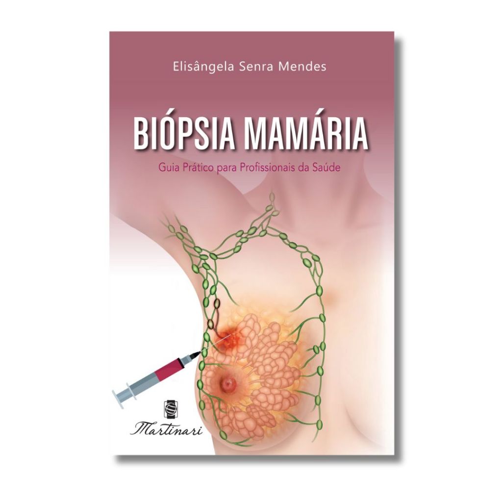 Livro Biópsia Mamária - Guia Prático Para Profissionais Da Saúde