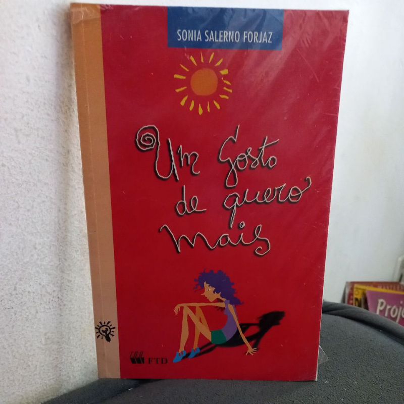 Um gosto de quero mais/ Sonia Salerno Forjaz