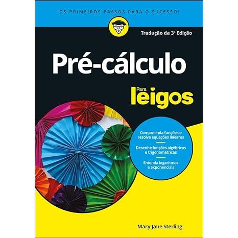 Livro Pré-cálculo Para Leigos: os Primeiros Passos Para o Sucesso