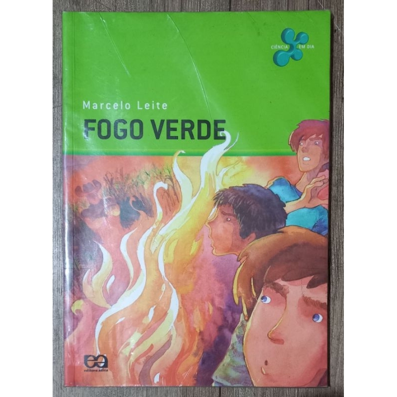 fogo verde - Marcelo Leite