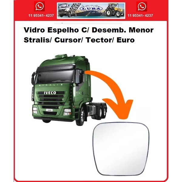 Vidro Espelho C/ Desemb. Menor Stralis/ Cursor/ Tector/ Euro