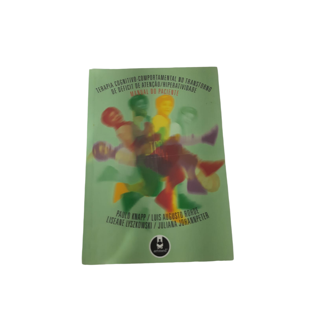 Livro Terapia Cognitivo-Comportamental no Transtorno de Déficit de Atenção/Hiperatividade MANUAL DO PACIENTE artmed V3185