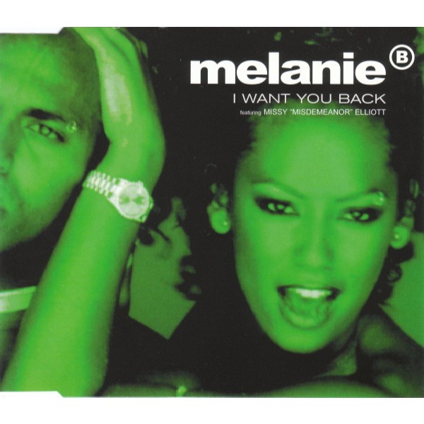 Melanie B Featuring Missy "Misdemeanor" Elliott* – I Want You Back Melanie B - I Want You Back