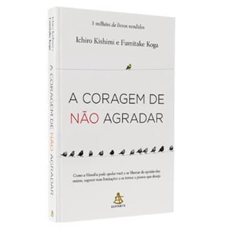 Livro A Coragem de Não Agradar | Ichiro Kishimi em Oferta na Shopee