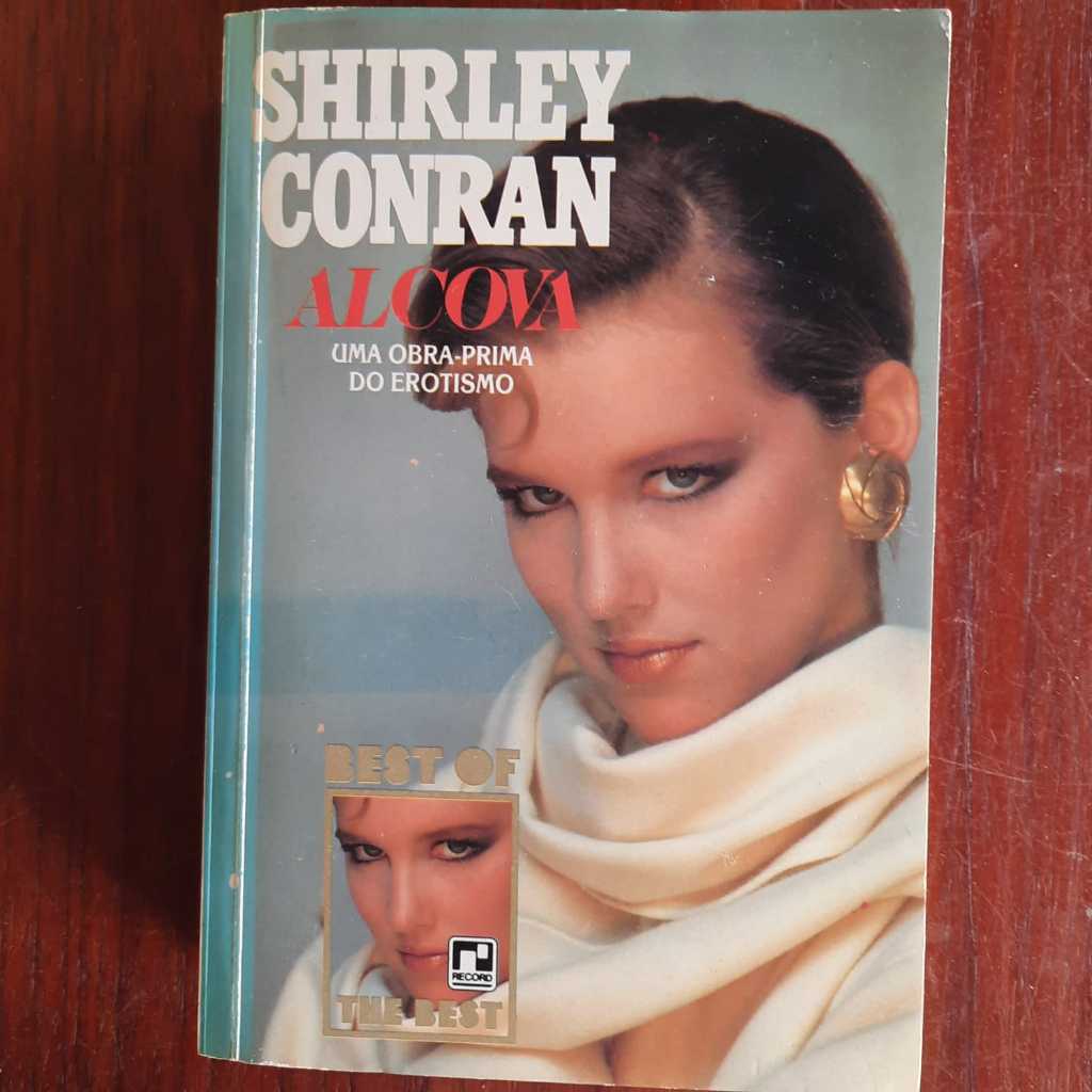 LIVRO Alcova Uma Obra-Prima do Erotismo Shirley Conran Ano:1982 / Páginas:576
