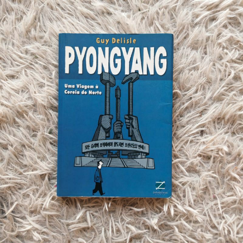 Pyongyang - Uma Viagem a Coréia do Norte