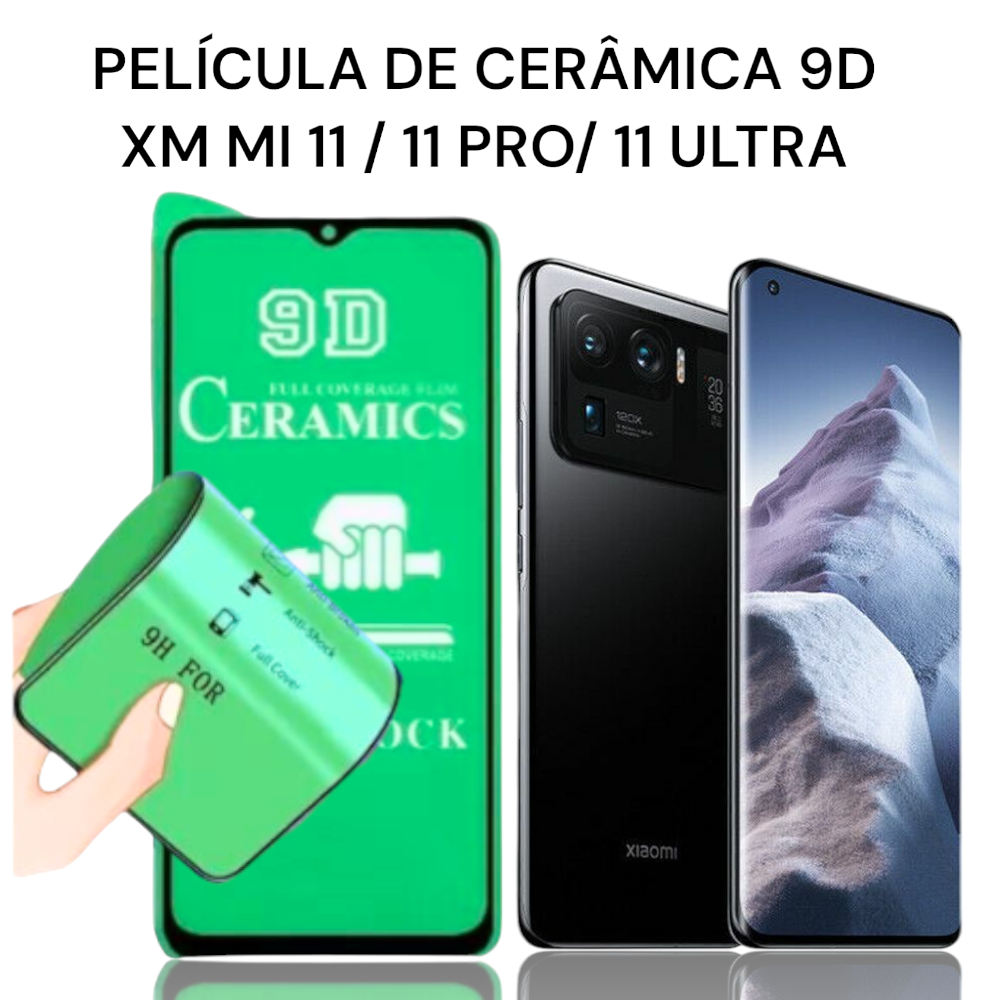 Película Cerâmica 9D XM MI 11/ 11 Pro/ 11 Ultra