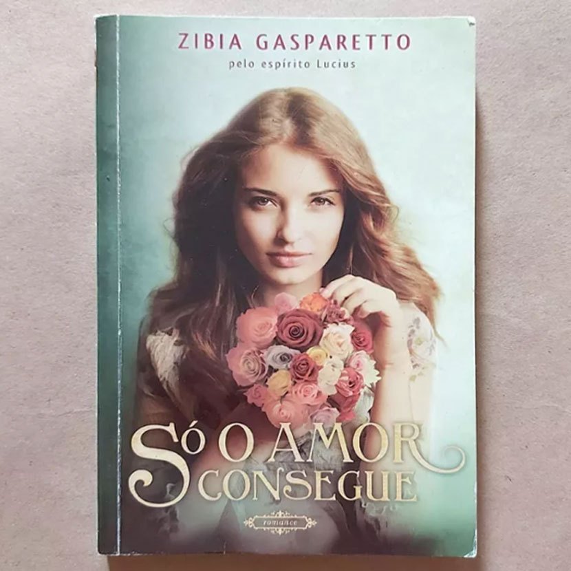 Livro Só O Amor Consegue - Zibia Gasparetto 2013