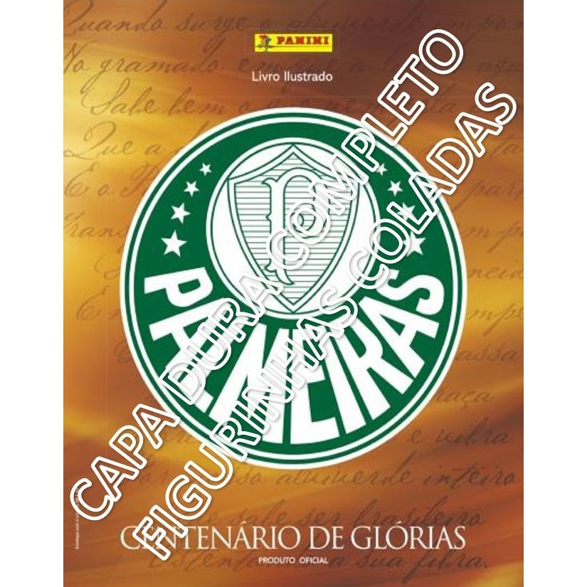 PALMEIRAS - CENTENÁRIO DE GLÓRIAS - ÀLBUM DE FIGURINHAS CAPA DURA COMPLETO