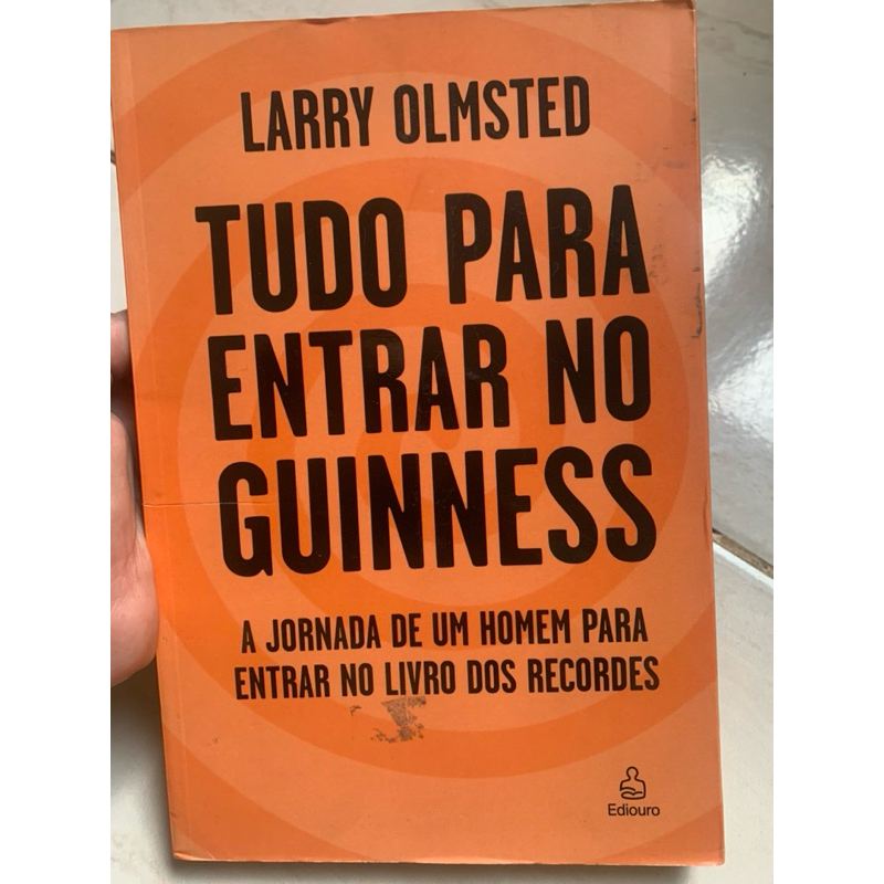 Livro: tudo para entrar no Guinness, a jornada de um homem para entrar no livro dos recordes