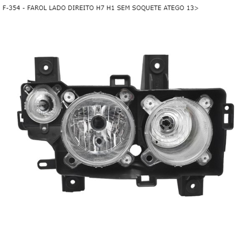 FAROL LADO DIREITO H7 H1 SEM SOQUETE ATEGO 13>