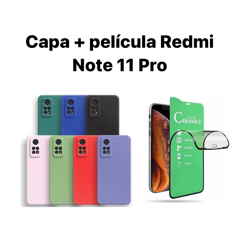Kit 2X1 Xiaomi Redmi Note 11 Pro- Capa Silicone Líquido Aveludada Colorida + Película em Cerâmica 9D