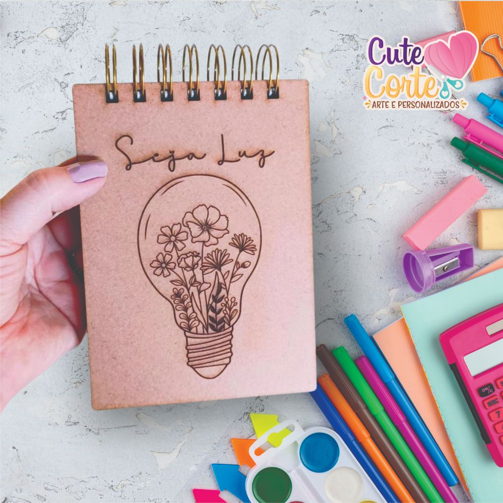 Bloco Anotações - Capa MDF Gravação a Lazer - Bloquinho - Seja Luz - Lampada Floral - Bloco Anotações