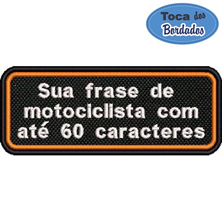 Patch Bordado Personalizado Sua frase de Motociclista 4x10cm Texto livre até 60 caracteres Cód.1616