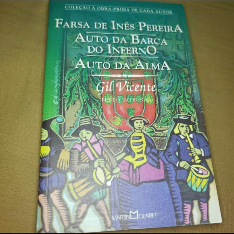 Livro Farsa de Inês Pereira - Auto da Barca do Inferno - Auto da Alma de Gil Vicente