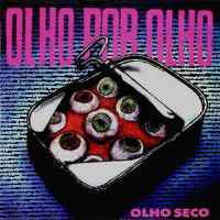Olho seco – Olho Por Olho – (Digipack) – (Nac)