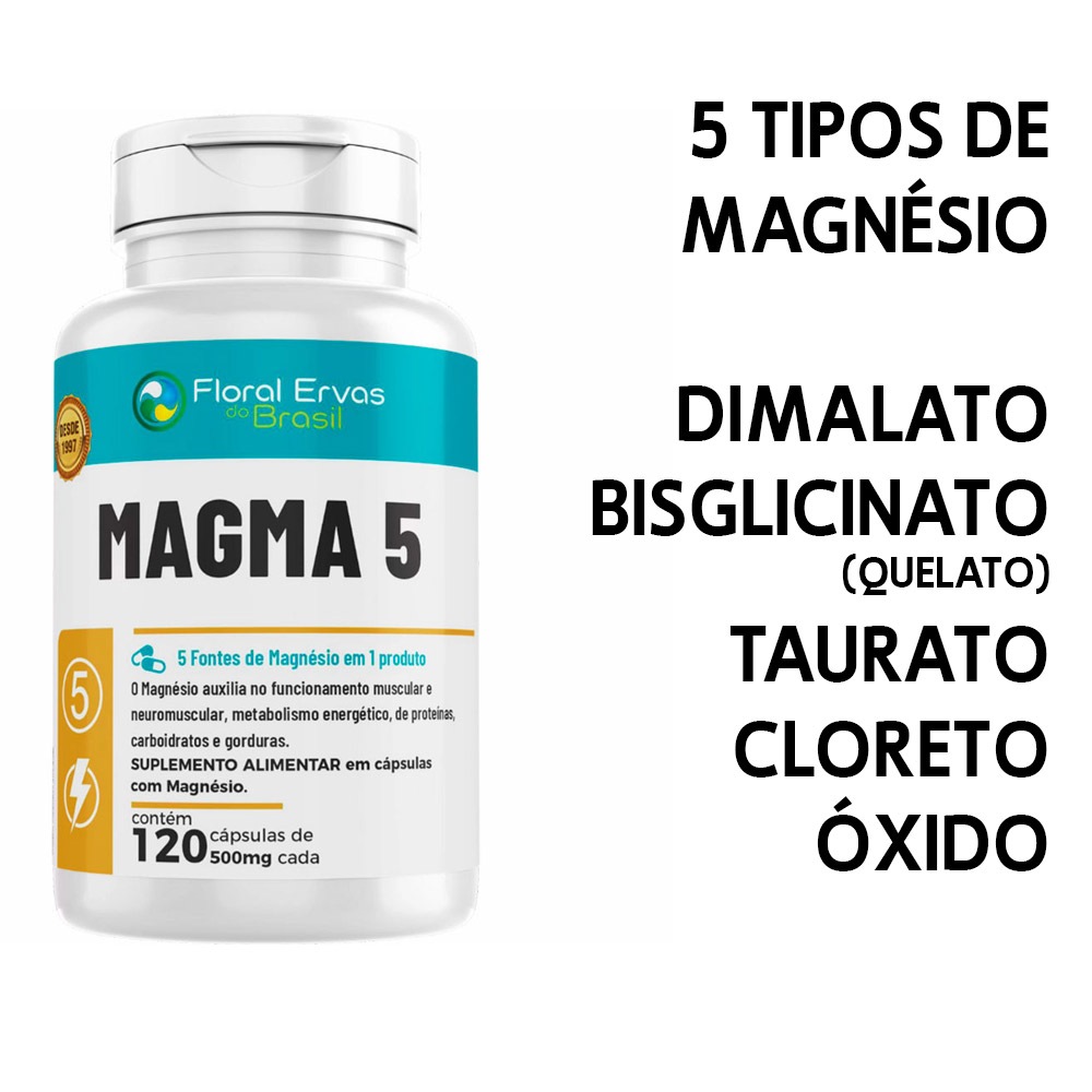 5 Magnésios 120 cápsulas 500mg Magma 5 Dimalato Quelato Taurato Cloreto Óxido - Floral Ervas