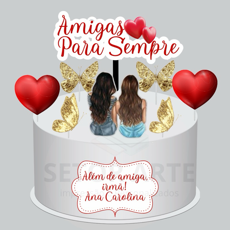 Topo Topper Bolo Melhores Amigas Além de Amiga Irmã — R$ 21,99 em Shopee