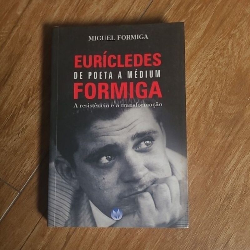 A Resistência e a Transformação Eurícledes Formiga de Miguel Formiga