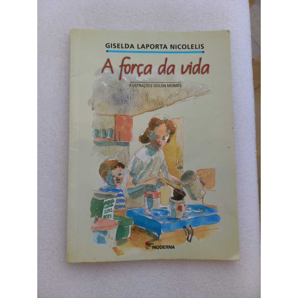 Livro: A Força da Vida - Giselda Laporta Nicolelis - (cód.435)