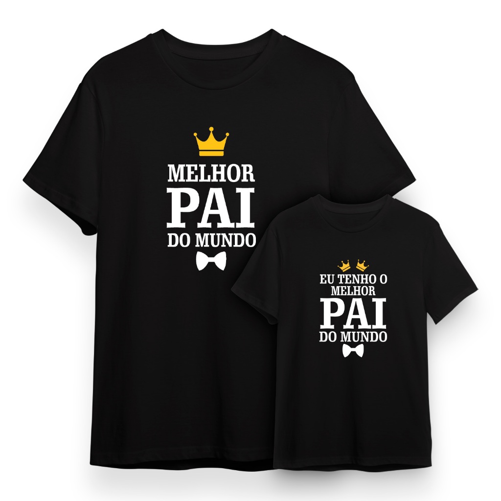 Kit 2 Camisetas Melhor Pai Do Mundo / Kit Pai e Filho